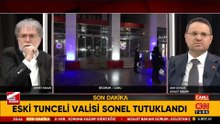 Eski Tunceli Valisi Tuncay Sonel tutuklandı