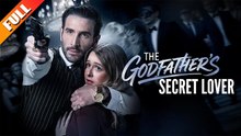 The Godfather's Secret Lover DRAMA SHORT