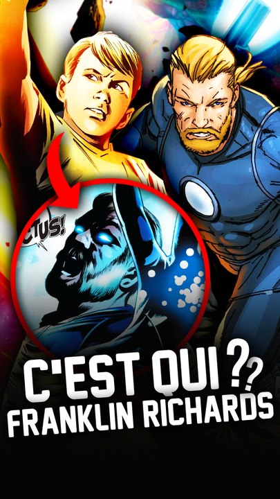 C'est qui Franklin Richards ? (l'enfant des 4 Fantastiques)