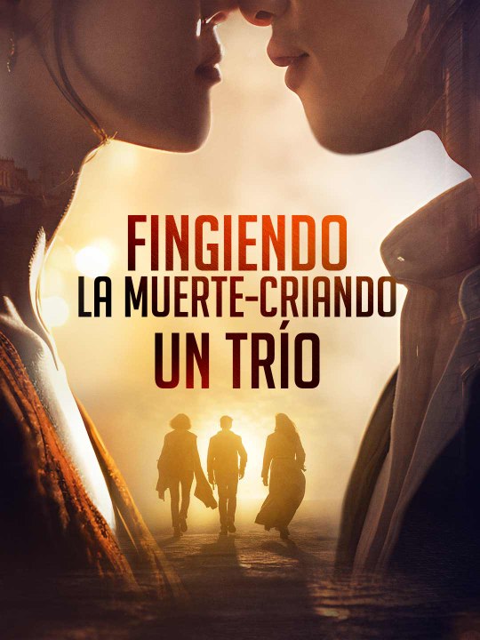 Fingiendo la Muerte, Criando un Trío en Español ReelShort