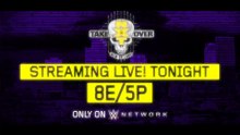 NXT TakeOver : New Orleans - Streaming Live Tonight on WWE Network