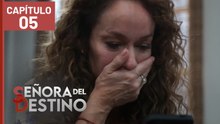 SEÑORA DEL DESTINO - CAPÍTULO 05