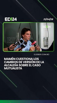 MAMÉN CUESTIONA LOS CAMBIOS DE VERSIÓN DE LA ALCALDÍA SOBRE EL CASO MUTUALISTA