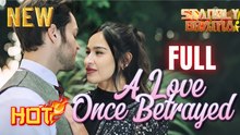 A Love Once Betrayed Hd I Best Romantic Shortfilms Hot Emotional Dark Ceo Billionaire Romance New Series 2026
