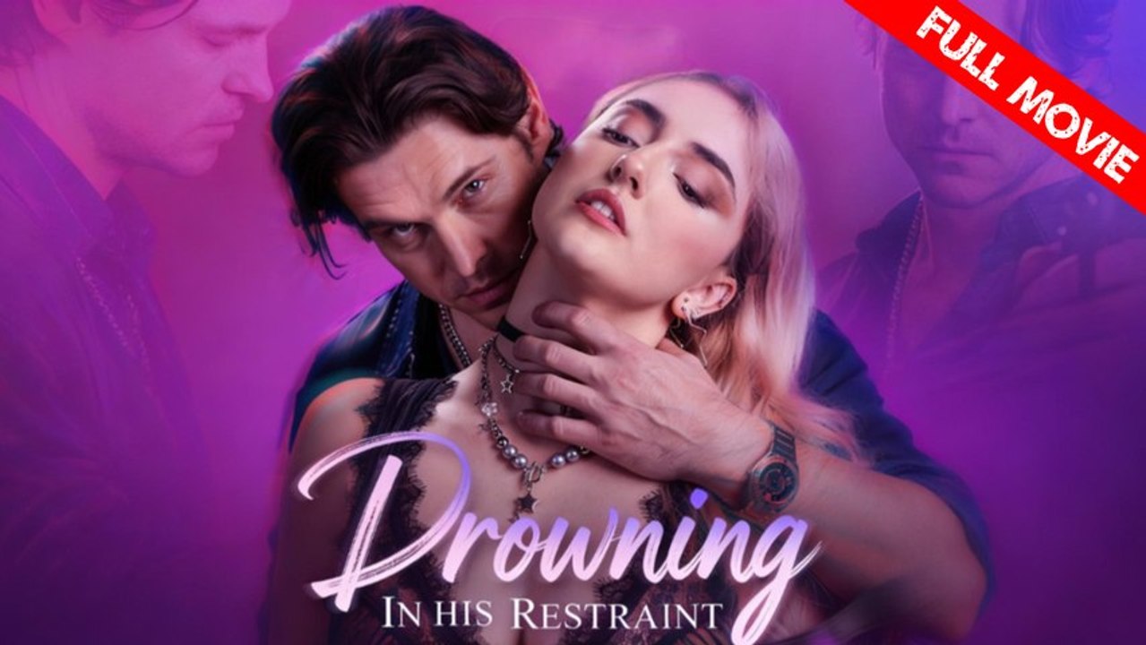 Drowning in His Restraint | Full Movie HD - Best Drama ShortFilms Hot Romance Erotica Modern Coming-of-Age Forbidden Love Sexual-Awakening