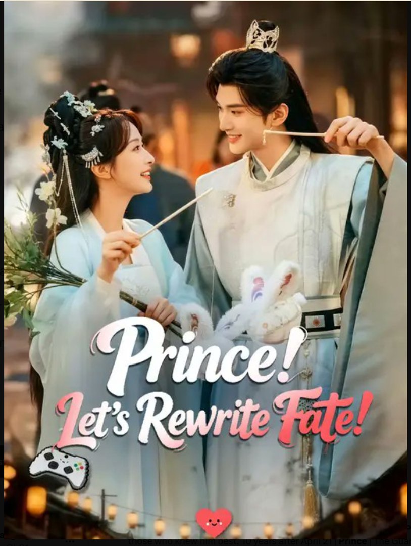 Prince Let's Rewrite Fate- Full Drama Movie English Sub