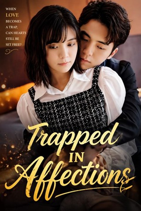 [Dubbed] Trapped in Affection- Full Drama Movie English Sub