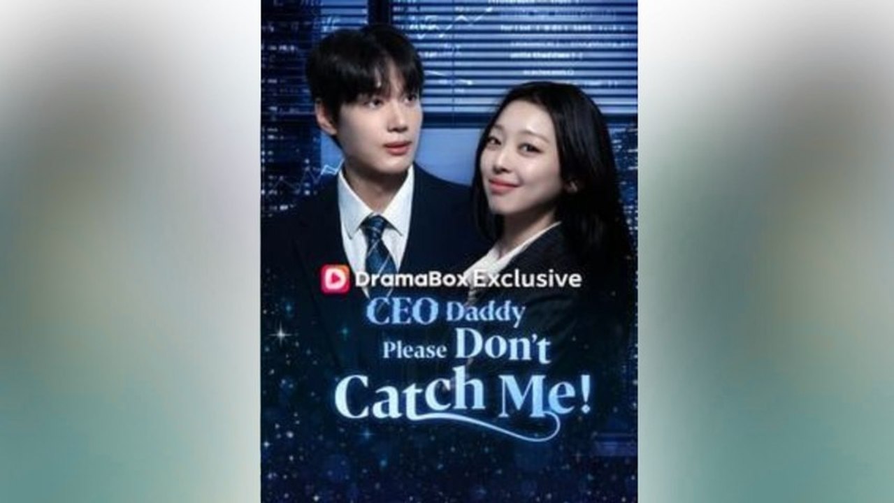 [EngSub] CEO Daddy, Please Don’t Catch Me!