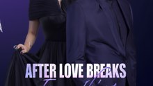 After Love Breaks Everything - Drama S