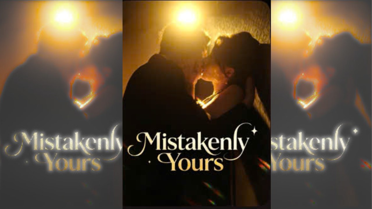 New Hot🔥 Mistakenly Yours 🍀