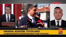 Ataşehir Belediyesi'ne soruşturma! Onursal Adıgüzel dahil 19 kişi tutuklandı