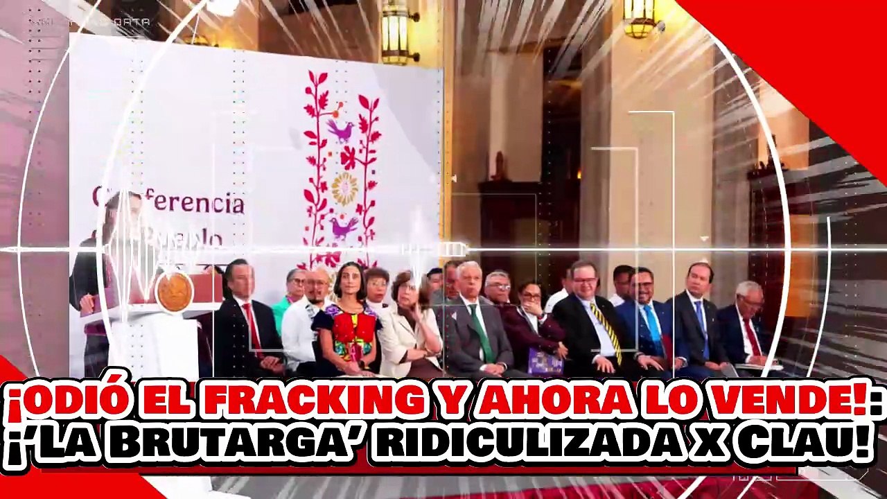 🔥🚨¡ANTES ODIÓ EL FRACKING Y AHORA LO VENDE! ¡’LA BRUTARGA’ RIDICULIZADA por la PRESIDENTA CLAUDIA!