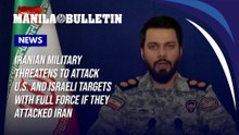 Iranian military threatens to attack U.S. and Israeli targets with full force if they attacked Iran