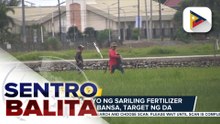 Pagpapatayo ng sariling fertilizer plant ng bansa, target ng D.A.;  color-coded stickers at security seals sa accredited agri-trucks, ipatutupad