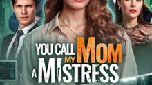 The Woman You Call A Mistress Is My Mom Isode Bd Channel - ⭐🍉💚FULL MOVIES ENGLISH SUB (2026)