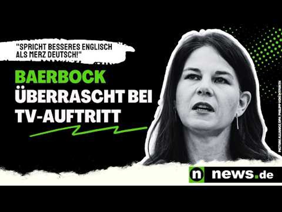 Annalena Baerbock: 'Spricht besseres Englisch als Merz Deutsch!' Baerbock überrascht bei TV-Auftritt