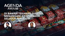 Agenda AWANI: Di bawah tekanan global | Menangani krisis rokok seludup Malaysia