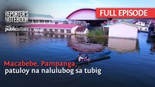 Macabebe, Pampanga, patuloy na nalulubog sa tubig (Full Episode) | Reporter’s Notebook