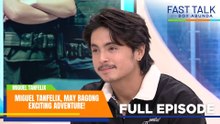 Fast Talk with Boy Abunda: Miguel Tanfelix, may bagong exciting adventure! (Full Episode 837)