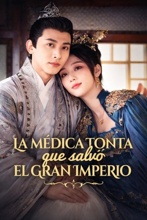La Médica Tonta que Salvó el Gran Imperio – Episodio Completo | LoveStory, DramaSeries, RomanticDrama, Historical Romance | Español
