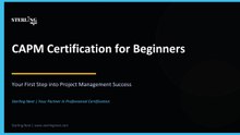 CAPM Certification for Beginners Your First Step into Project Management Success