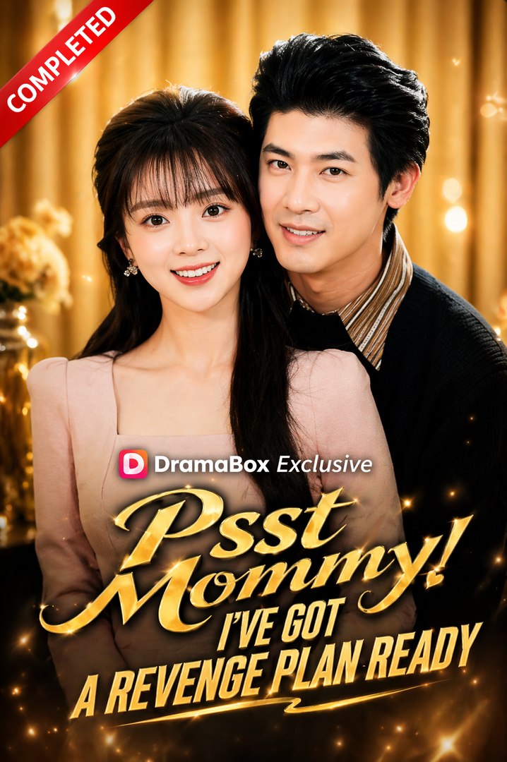 Psst Mommy I've Got a Revenge Plan Ready- Full Drama Movie English Sub