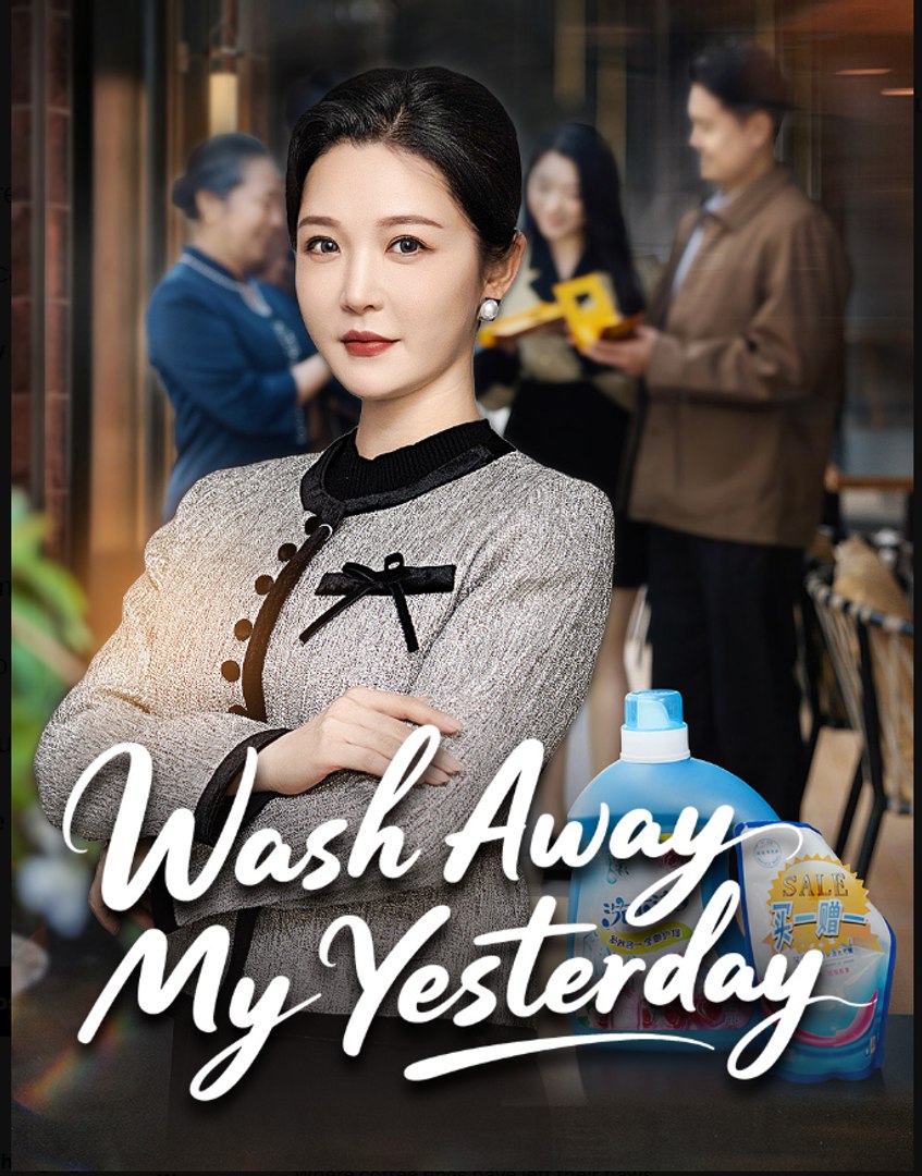 Wash Away My Yesterday- Full Drama Movie English Sub