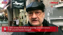 Olacak O Kadar'ın yıldız ismiydi! Ferdi Atuner hayatını kaybetti