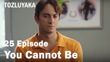 You Cannot Be - Tozluyaka