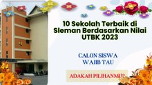 10 Sekolah Terbaik di Sleman Berdasarkan Nilai UTBK, Hanya Ada Satu Sekolah Swasta