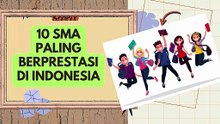 10 SMA Paling Berprestasi di Indonesia