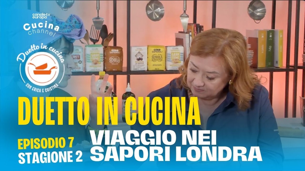 Duetto in cucina - Viaggio nei sapori Londra - Stagione 2, ep.7