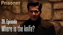 Where is the knife-Episode 39