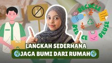 Mulai dari Rumah, Ini Gerakan Sederhana Selamatkan Lingkungan