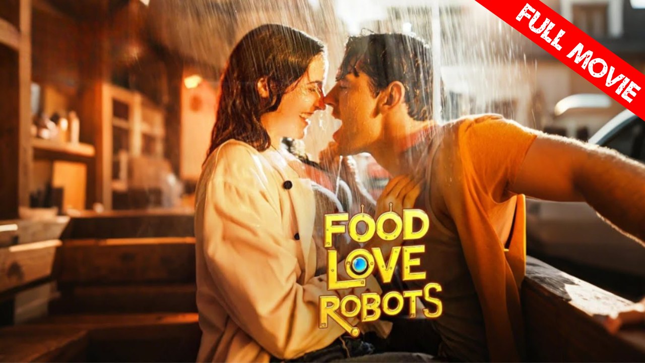 Food, Love, Robots | Full Movie HD - Best Drama ShortFilms Hot Romance Sweet Romance Modern Intimate Romantic