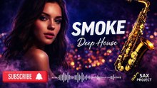 Smoke Mood — Just Relax | Deep House Mix 2026 • Chill / Night Vibes / Stress Relief