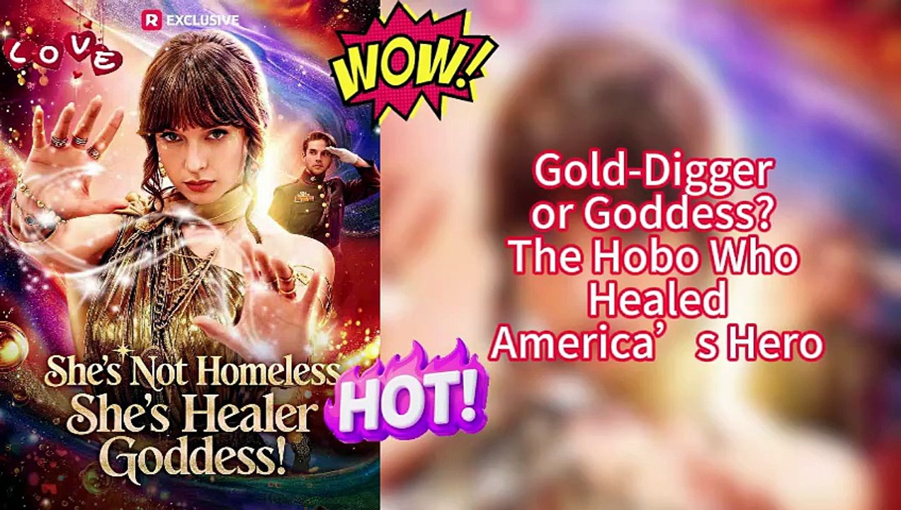 [Billionaire x Super Power]🔥She's Not Homeless, She's Healer Goddess!🔥✨ [ENG SUB]