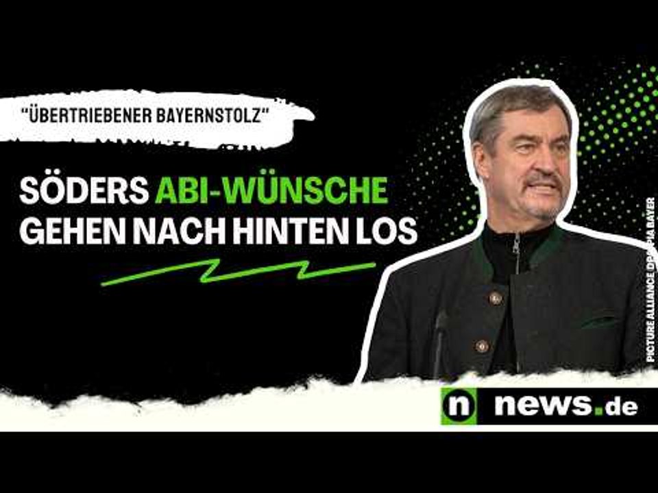 Markus Söder: 'Übertriebener Bayernstolz' - seine Abi-Wünsche gehen nach hinten los