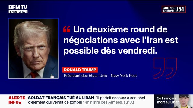 Guerre au Moyen-Orient: Un deuxième round de négociations avec l’Iran est possible dès vendredi , déclare Donald Trump