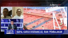 [FULL] Pakar dan Guru Besar UPH Bongkar Dampak AS Serang Kapal Iran, Bisa Perluas Konflik?
