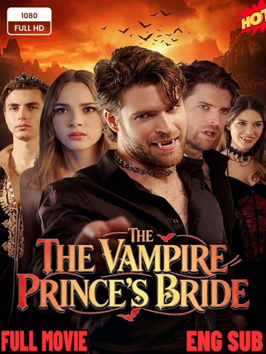 🧡🍏 🔥 (2026) - FULL ENGSUB**The Vampire Prince's Bride: A Royal Romance Full Episodes