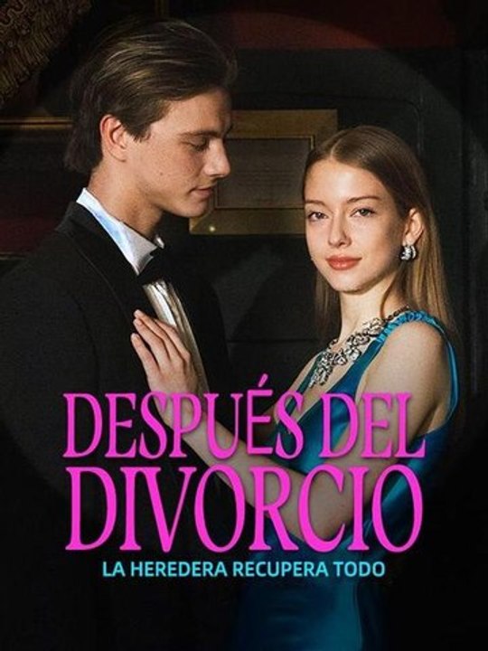 Después Del Divorcio, La Heredera Recupera Todo Completo En Español