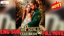 🍏💙✴️🔥 The Prince's Ugly Bride #Runaway Princess Bride