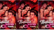 The Husband Swap Game Full Movie
