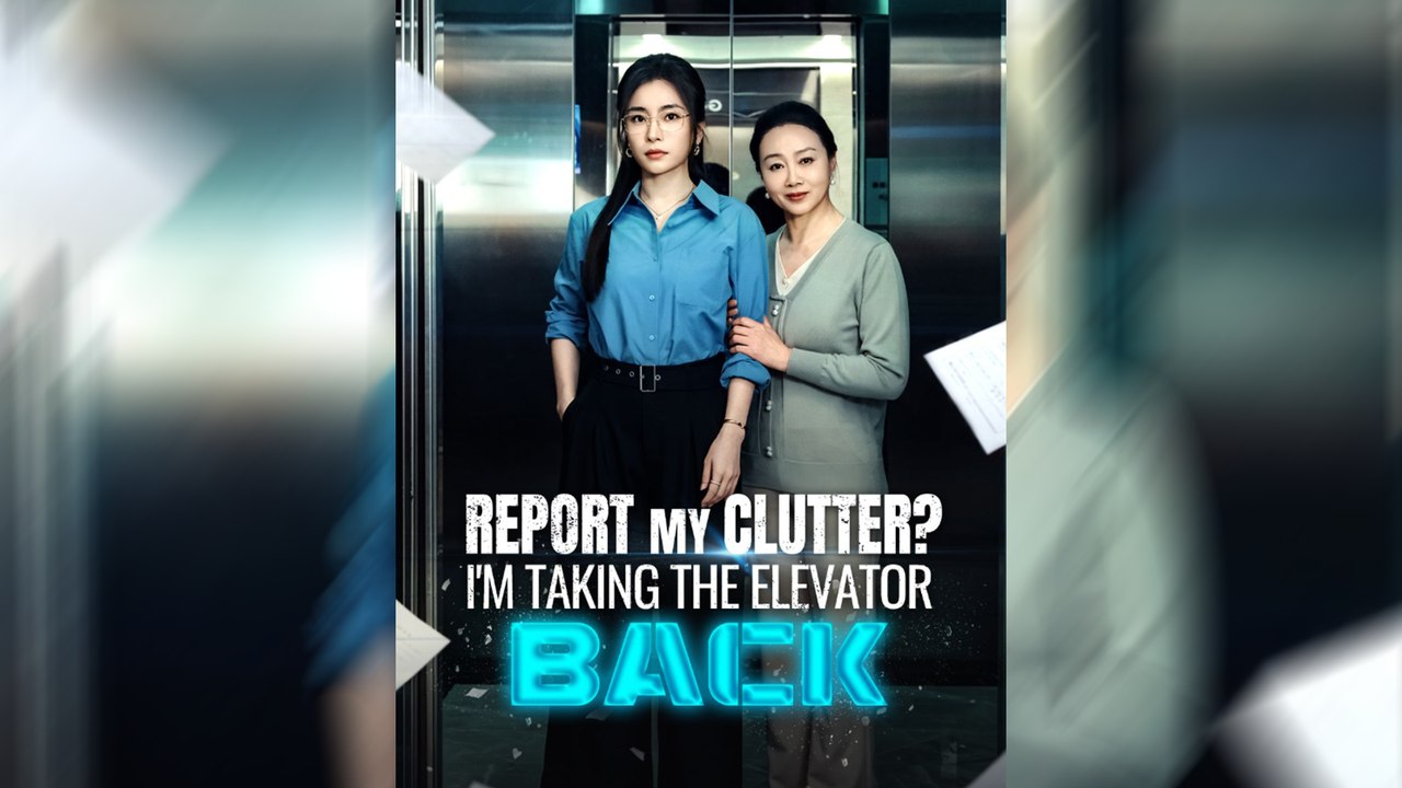 Report My Clutter, I’m Taking the Elevator Back | Full Movie | English Subtitles | Drama | MEGA SHORT DRAMA