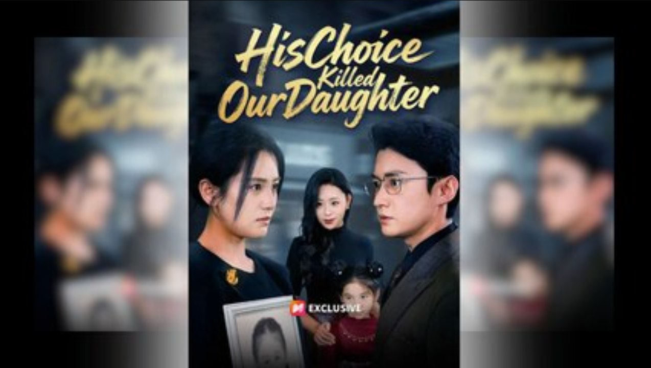 His Choice Killed Our Daughter FullMovies