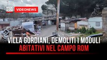 Villa Gordiani, demoliti i moduli abitativi dopo l’incendio nel campo rom