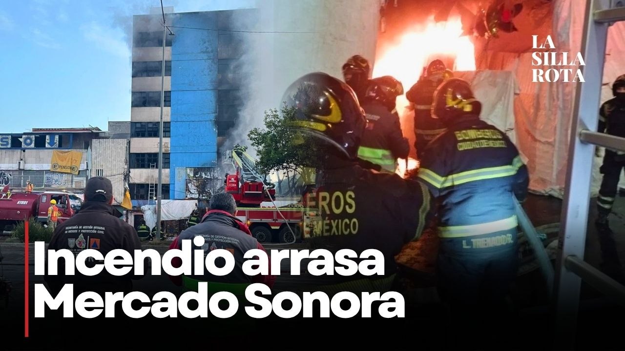 Incendio en el Mercado Sonora desata caos y evacuaciones