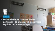 Fortes chaleurs dans les écoles de Troyes : 30 sites sur 36 désormais équipés de “zones refuges”