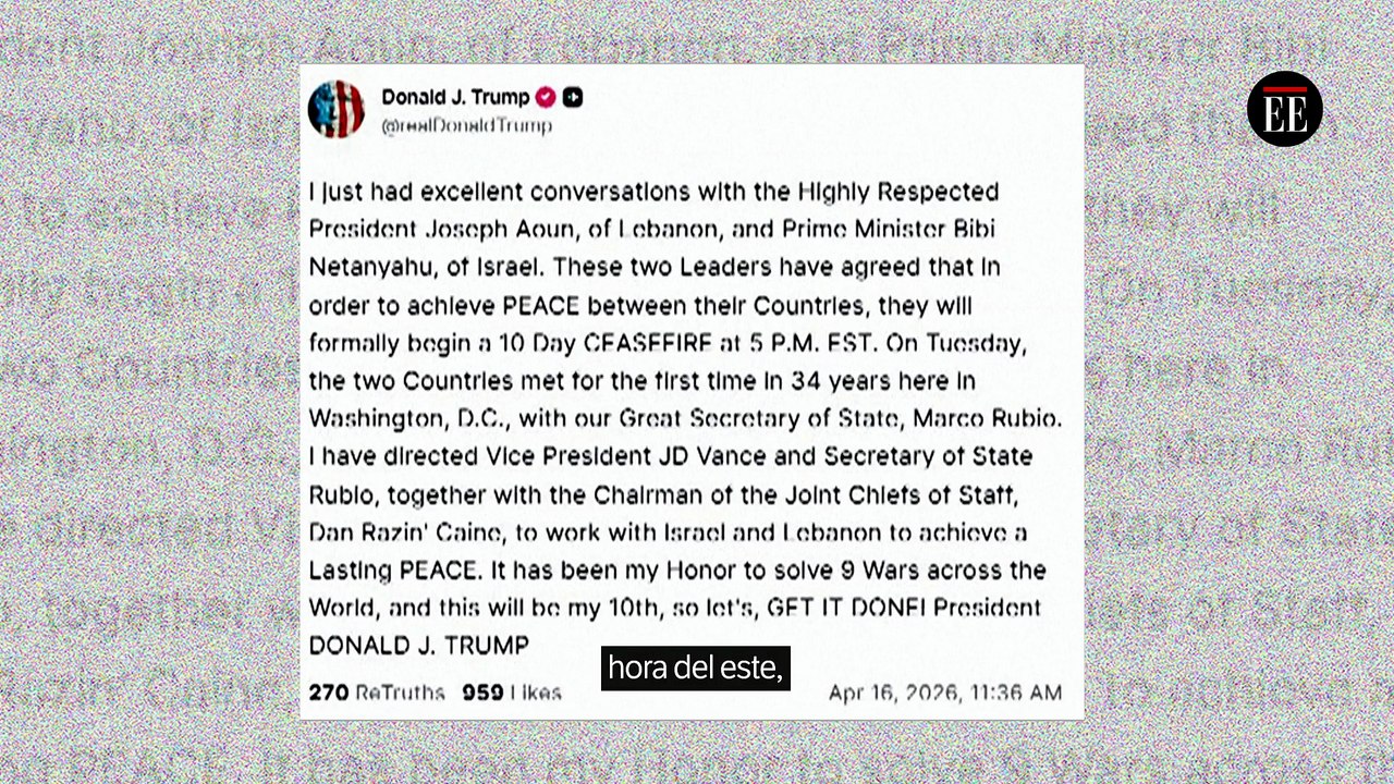 Trump anuncia un alto al fuego de 10 días entre Israel y Líbano